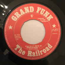 Load image into Gallery viewer, Grand Funk Railroad : Walk Like A Man (7", Single)

