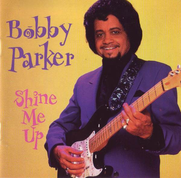 Bobby Parker (2) : Shine Me Up (CD, Album)