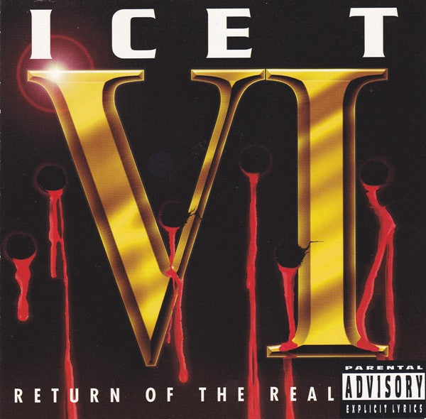 Ice T* : VI: Return Of The Real (CD, Album)
