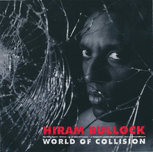 Load image into Gallery viewer, Hiram Bullock : World Of Collision (CD, Album)
