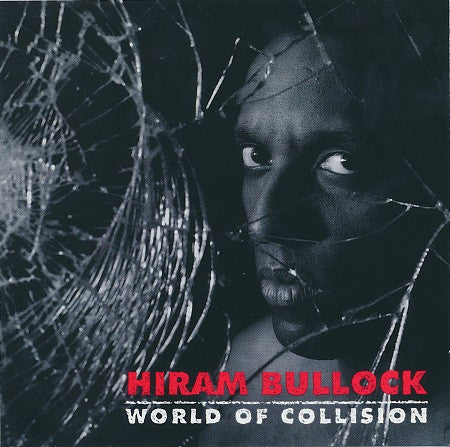 Hiram Bullock : World Of Collision (CD, Album)