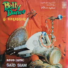 Load image into Gallery viewer, سعيد سلام = Saïd Slam* : Belly Dance &amp; Takassim: تقاسيم على العود = Aoud (Luth) (LP, RE)
