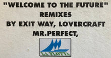 Load image into Gallery viewer, Exit Way : Welcome To The Future (Remixes) (12")
