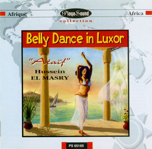 Hussein El Masry : Belly Dance In Luxor “Ataïf” (CD, Album)