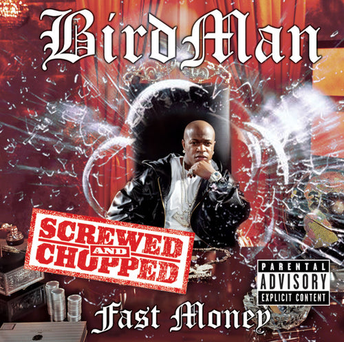 Birdman (2) : Fast Money: Screwed And Chopped (CD, Album)