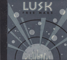 Load image into Gallery viewer, Lusk : Free Mars (CD, Album)
