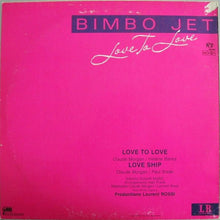 Load image into Gallery viewer, Bimbo Jet : Love To Love (12", Single)
