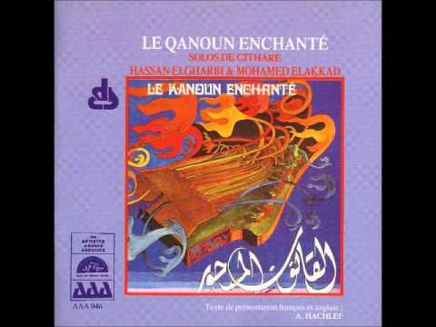 حسن الغربي & Mohammed El Akkad : القانون المسحور = Le Qanoun Enchanté (Solos De Cithare) (CD)
