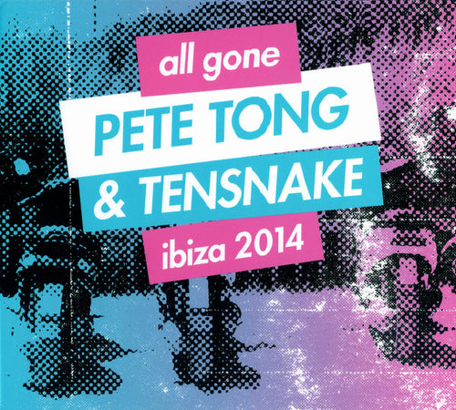 Pete Tong & Tensnake : All Gone Pete Tong & Tensnake Ibiza 2014 (2xCD, Mixed)