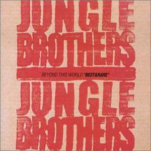 Jungle Brothers : Beyond This World 