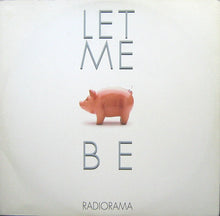 Load image into Gallery viewer, Radiorama : Let Me Be (12&quot;)
