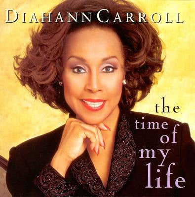 Diahann Carroll : The Time Of My Life (CD, Album)