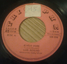 Load image into Gallery viewer, Louis Boulad : Je Veux Vivre / Amour Ou Amitié (7", Single)
