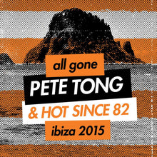 Load image into Gallery viewer, Pete Tong &amp; Hot Since 82 : All Gone Ibiza 2015 (2xCD, Mixed)
