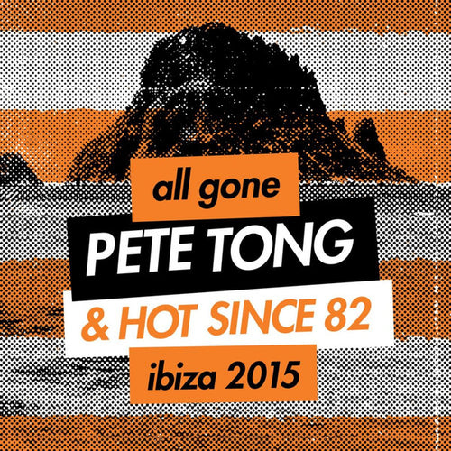 Pete Tong & Hot Since 82 : All Gone Ibiza 2015 (2xCD, Mixed)