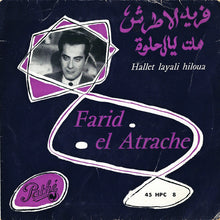 Load image into Gallery viewer, فريد الأطرش* = Farid El Atrache : هلت ليال حلوة = Hallet Layali Hiloua (7&quot;, Mono)
