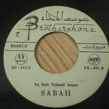Load image into Gallery viewer, Sabah : يا رب تشتي عرسان  (7")

