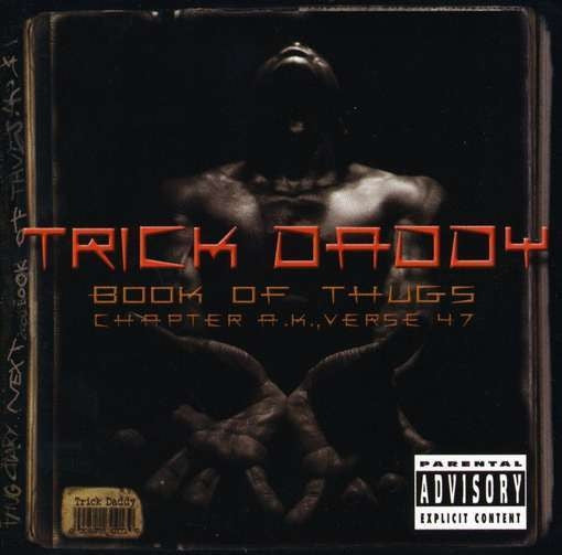 Trick Daddy : Book Of Thugs: Chapter AK Verse 47 (CD, Album)