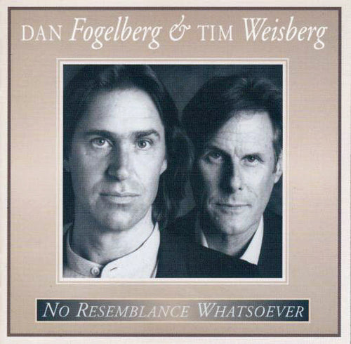 Dan Fogelberg, Tim Weisberg : No Resemblance Whatsoever (CD, Album)