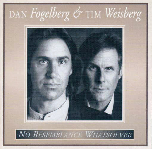Dan Fogelberg, Tim Weisberg : No Resemblance Whatsoever (CD, Album)