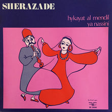 Load image into Gallery viewer, Sherazade* : Hykayat Al Mendil / Ya Nassini (LP)
