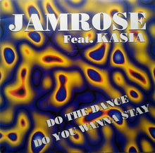 Load image into Gallery viewer, Jamrose Feat. Kasia Lesing : Do The Dance / Do You Wanna Stay (12")
