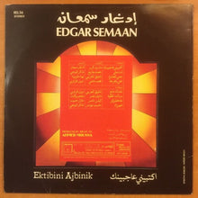 Load image into Gallery viewer, إدغار سمعان* = Edgar Semaan* : اكتبيني عاجبينك = Ektibini Ajbinik (LP)
