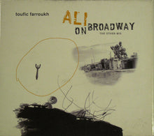 Load image into Gallery viewer, Toufic Farroukh : Ali On Broadway (The Other Mix) (CD, Album)

