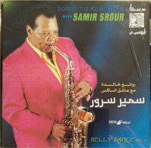 Load image into Gallery viewer, سمير سرور = Samir Srour* : Belly Dance Vol .1: روائع خالدة مع عاشق الساكس سمير سرور = Songs To Remember With Samir Srour (CDr)
