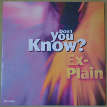 Load image into Gallery viewer, Ex-Plain : Don't You Know? (12")

