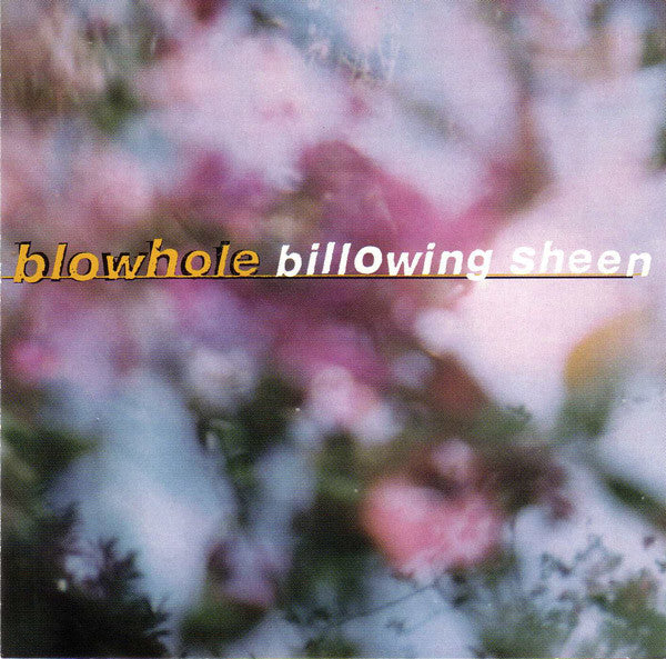 Blowhole : Billowing Sheen (CD, Album)