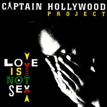 Load image into Gallery viewer, Captain Hollywood Project : Love Is Not Sex (CD, Album)
