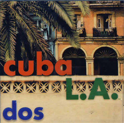 Cuba L.A. : Dos (CD, Album)