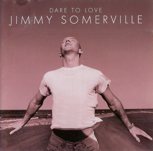 Jimmy Somerville : Dare To Love (CD, Album)