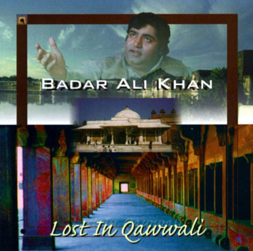 Badar Ali Khan : Lost In Qawwali (CD, Album)