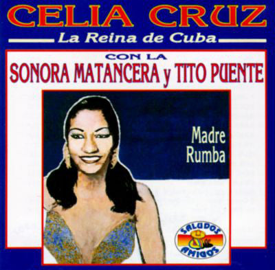 Celia Cruz Con La Sonora Matancera Y Tito Puente : La Reina De Cuba (CD, Comp)