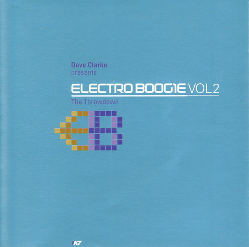Dave Clarke : Electro Boogie Vol 2 - The Throwdown (CD, Comp, Mixed)