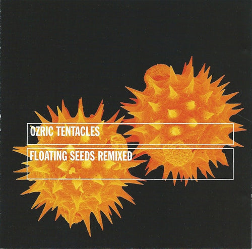 Ozric Tentacles : Floating Seeds Remixed (CD, Album)