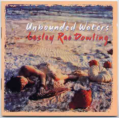 Lesley Rae Dowling : Unbounded Waters (CD, Album)