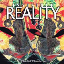 Invisible Reality : Khalid Khudayri (CD, Album, Dig)