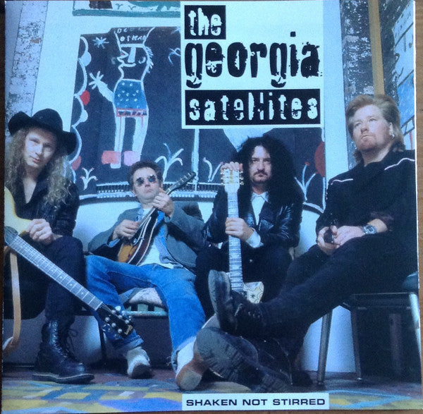 The Georgia Satellites : Shaken Not Stirred (CD, Album, RE)