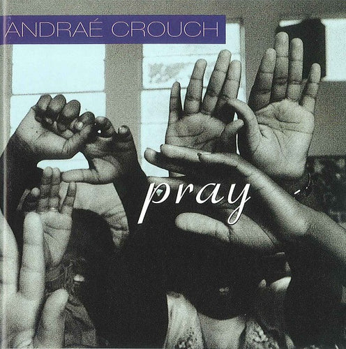 Andraé Crouch : Pray (CD, Album)