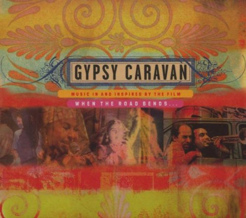 Various : Gypsy Caravan (Music In And Inspired By The Film When The Road Bends...) (CD)