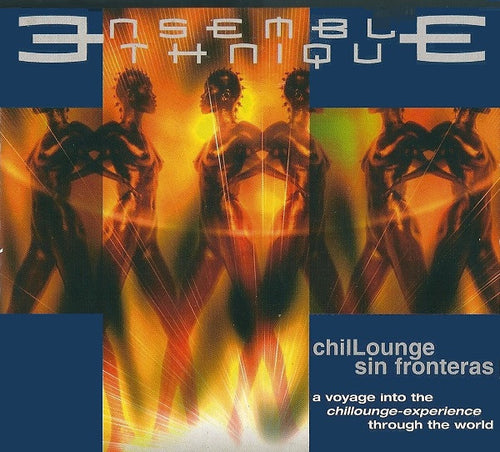 Ensemble Ethnique : ChilLounge Sin Fronteras (CD, Album)