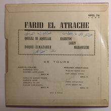 Load image into Gallery viewer, فريد الأطرش* = Farid El Atrache : حبيتو لكن ما بقولشي / قوليلي ايه اقولك / دقوا المزاهر = Qoulili Ih Aqoullak / Habbitou Lakin Mabaoulchi / Doqou Elmazaher (7&quot;)
