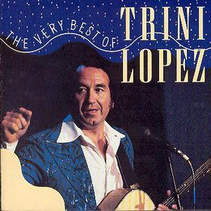 Trini Lopez : The Very Best Of Trini Lopez (CD, Comp)