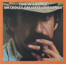 Load image into Gallery viewer, Jim Croce : Time In A Bottle (Jim Croce&#39;s Greatest Love Songs) (CD, Comp, RE)
