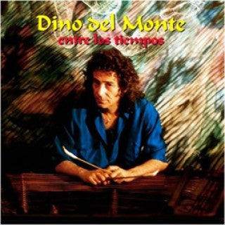 Dino Del Monte* : Entre Los Tiempos (CD, Album, RE)