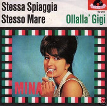 Load image into Gallery viewer, Mina (3) : Stessa Spiaggia Stesso Mare / Ollalla&#39; Gigi (7&quot;, Mono)
