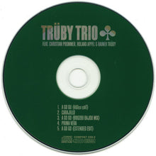 Load image into Gallery viewer, Trüby Trio Feat. Christian Prommer, Roland Appel &amp; Rainer Trüby : A Go Go • Carajillo • Prima Vera (CD, Maxi)

